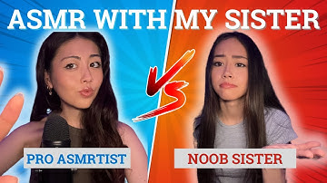 ASMR with My Sister: Noob vs Pro - Unexpected Tingles Guaranteed! (You WILL Fall Asleep!) 😴