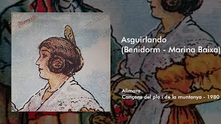 Alimara - Cançons del plà i de la muntanya / Asguirlando (Benidorm - Marina Baixa)