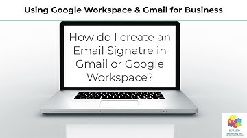 How do I create an Email Signature in Gmail or Google Workspace?