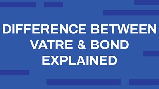Election FAQ: Difference Between VATRE & Bond Explained