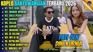 Pati Geni  Mabok Maning  Gerigis   Album Dini Kurnia  Koplo Banyuwangi Terbaru On Trending