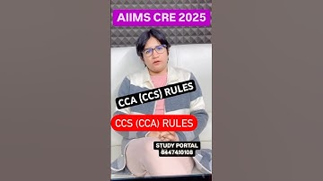 CCA (CCS) Rules :- Admin and finance , Aiims CRE Exam , Principal and vice principal