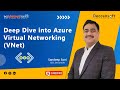 Deep dive into azure virtual network vnet  learn virtual networking in just 6 hours
