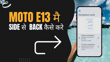 Moto E13 Me Side Se Back Button Kaise Lagaye? | How to Enable Gesture Navigation in Moto E13?