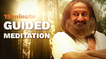15 Minute Guided Meditation for Positive Energy with Gurudev Sri Sri Ravi Shankar | Art of Living