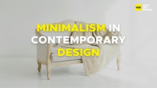 The Art of Less: Exploring Minimalism in Contemporary Design.