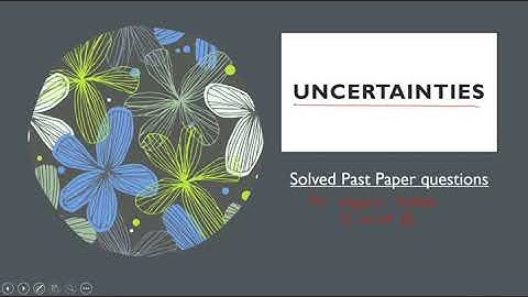 Uncertainties SOLVED PAST PAPER QUESTIONS Part 1