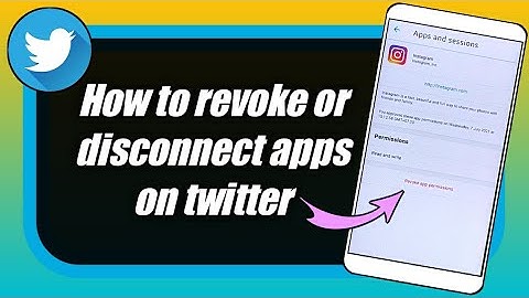 How to revoke or disconnect apps from twitter
