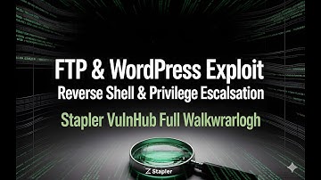 FTP & WordPress Exploit | Reverse Shell & Privilege Escalation | Stapler VulnHub Full Walkthrough