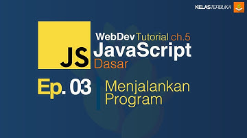 Belajar Javascript [Dasar] - 03 - Menjalankan JavaScript