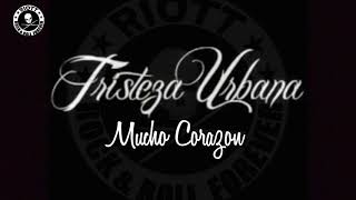 Mucho Corazón - Tristeza Urbana chords