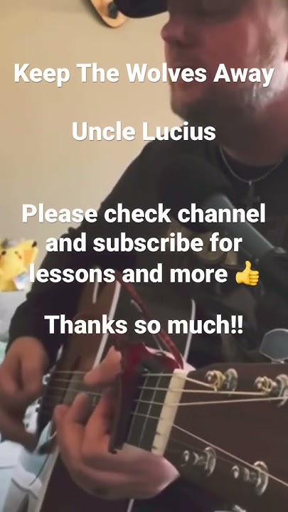 Uncle Lucius Keep The Wolves Away Chords Keep The Wolves Away - Uncle Lucius (guitar cover) - YouTube