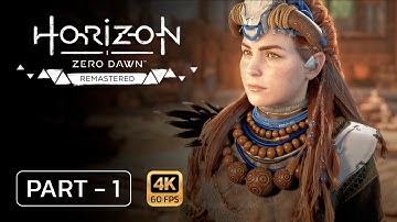 Playing Horizon Zero Dawn Remastered Walkthrough Gameplay Part 1 - (FULL GAME)