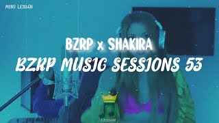 (🔥Letra-VideoOFC) SHAKIRA || BZRP Music Sessions #53 | claramente no es como suena