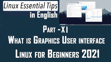 What is Graphics User Interface in Kali Linux | Linux for Beginners 2021