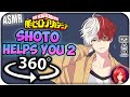 Todoroki Shoto Helps You 2~ [ASMR] 360: My Hero Academia 360 VR