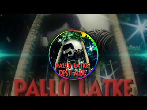 pallo-latke-new-2017-song-dj-abhi-mix