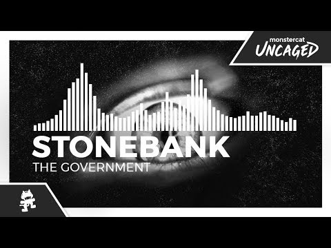 Stonebank - The Government [Monstercat Release]