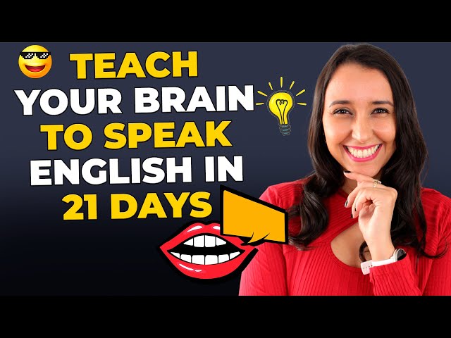 Teach Your Brain To SPEAK in English in 21 Days class=