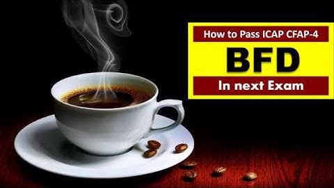 ICAP CFAP-4 Business Finance Decisions (BFD) Study Plan & Tip || Petiwala Educational Tips