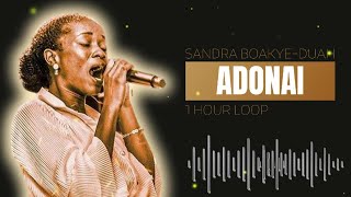 1 HOUR LOOP OF ADONAI BY Sandra Boakye-Duah||NATHANIEL BASSEY