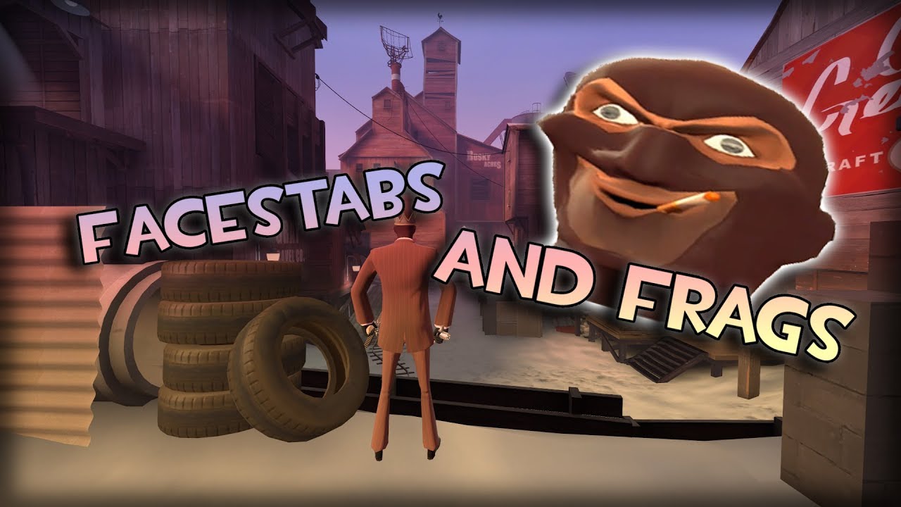 Facestabs and Frags [Spy "Frag" Movie]