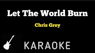 Chris Grey - Let The World Burn | Karaoke Guitar Instrumental