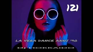 LA VERA DANCE ANNI &#39;90 PART 121 (are you ready to fly?) DJ HOKKAIDO