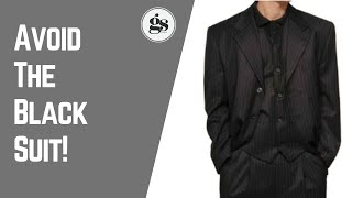 Why You Shouldn't Get A Black Suit | Better Alternatives