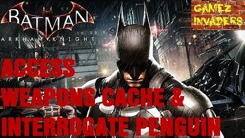 Access The Weapon Cache & Interrogate the Penguin BATMAN ARKHAM KNIGHT PART 40