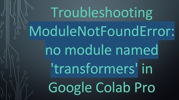 Troubleshooting ModuleNotFoundError: no module named 