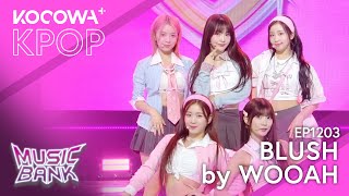 Wooah - Blush | Music Bank Ep1203 | Kocowa+