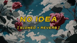 don toliver - no idea [ slowed   reverb ] (lyrics)