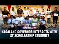 NAGALAND GOVERNOR INTERACTS WITH ST SCHOLARSHIP STUDENTS