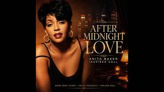 Anita Baker Inspired Soul (1986) - After Midnight Love | Quiet Storm • Warm Analog • Velvet Romance screenshot 3