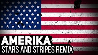 Rammstein - Amerika (Stars and Stripes remix by Alambrix) [Unofficial]