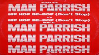 Man Parrish - Hip Hop, Be Bop (Don't Stop) 1982