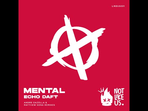 ECHO DAFT MENTAL (Matthew Sona Remix) [NOT LIKE US]