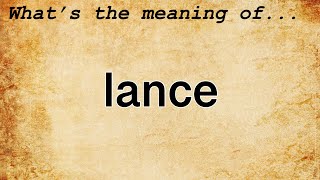 Lance Meaning : Definition of Lance