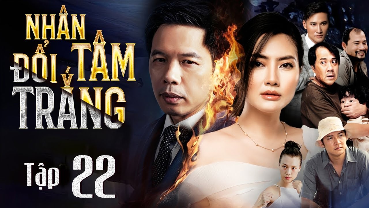 NHÂN TÂM ĐỔI TRẮNG - TẬP 22 | Phim Việt Nam 2026 | Phim Tâm lý Tình Cảm Xã Hội Việt Nam Cực Hot