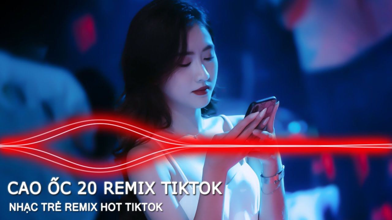 CAO ỐC 20 REMIX - ÁNG MÂY KIA RONG CHƠI ĐÂU RỒI - NHẠC REMIX TRIỆU VIEW HOT TIKTOK REMIX HAY NHẤT
