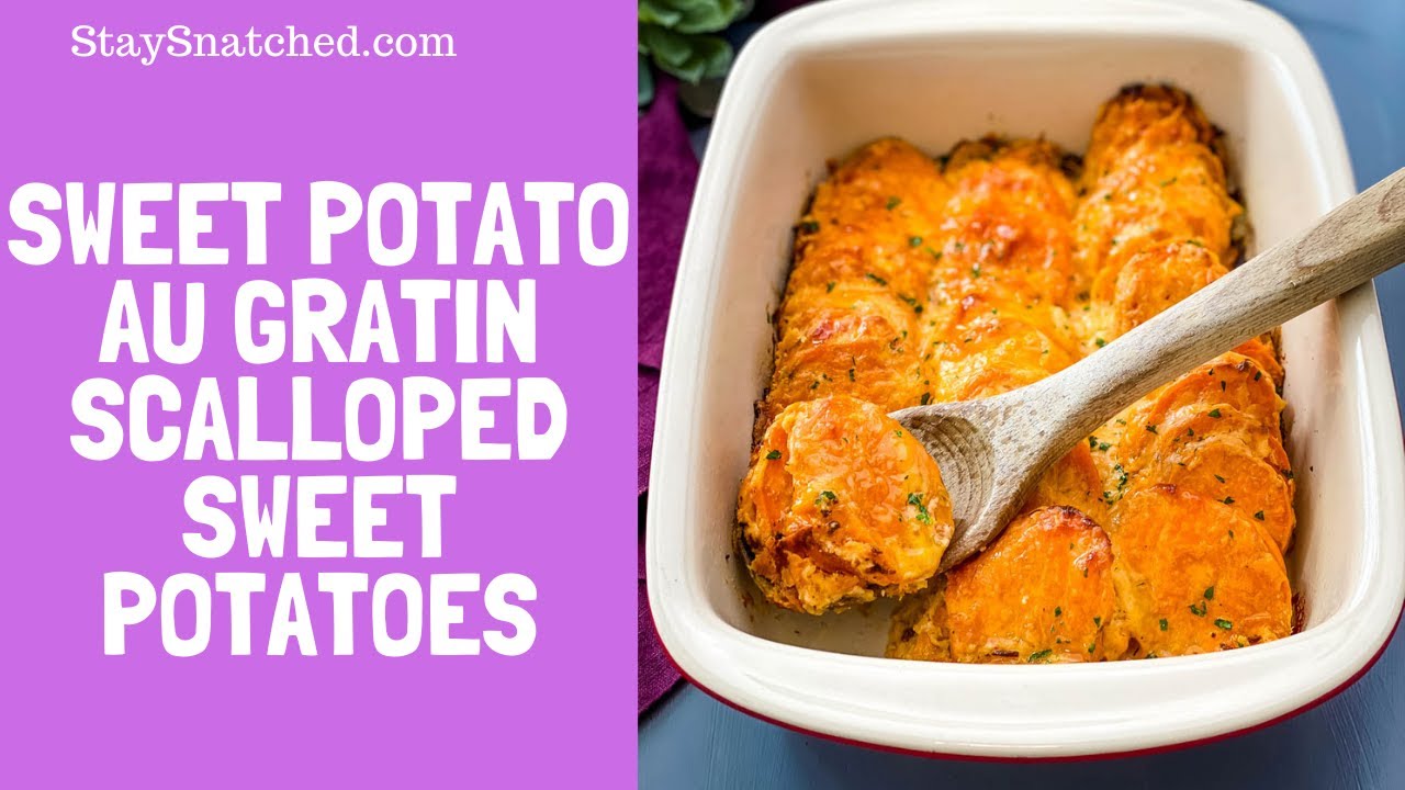 Sweet Potato Au Gratin (Scalloped Sweet Potatoes) - YouTube