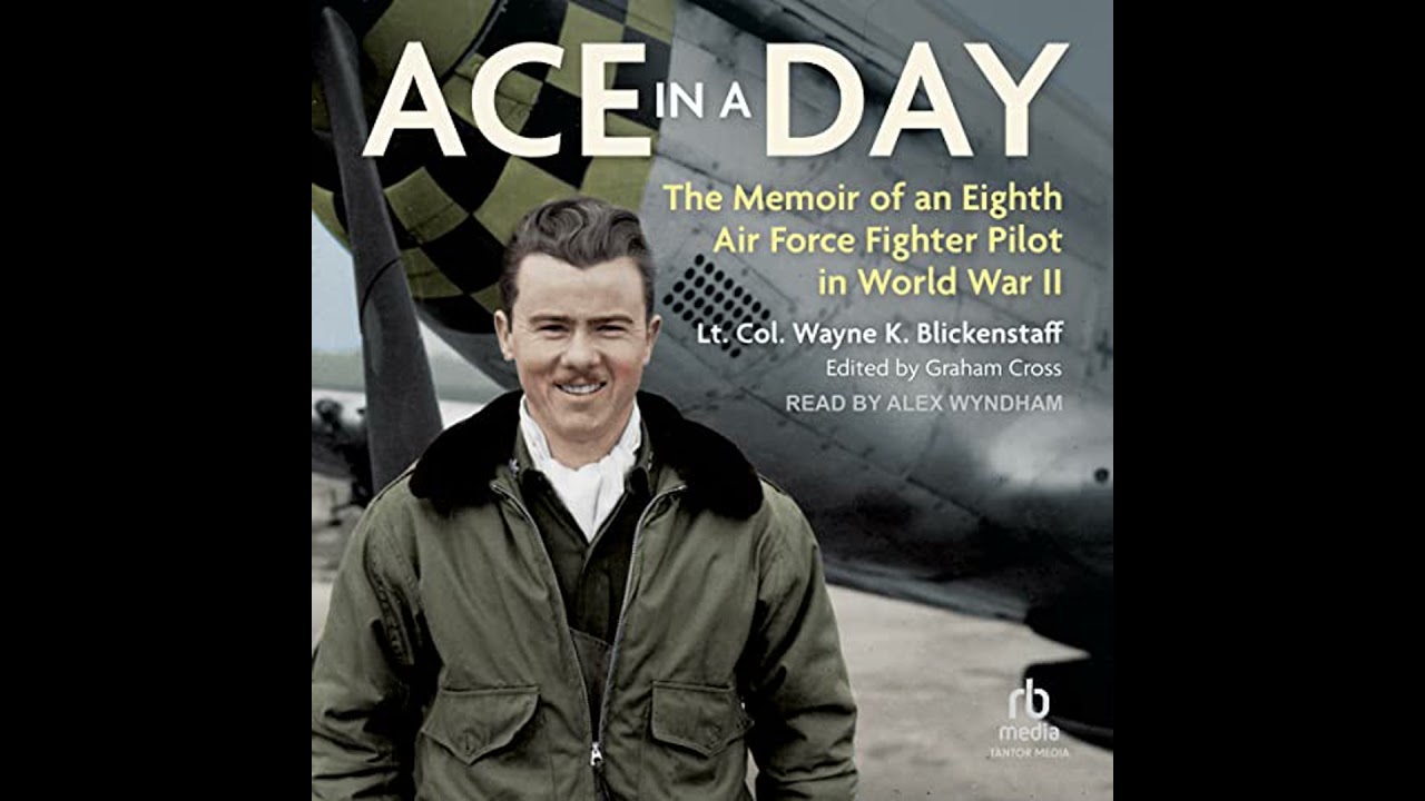 Ace in a Day: The Memoir of an Eighth Air Force Fighter Pilot in World War II