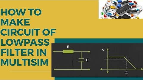 HOW TO MAKE CIRCUIT OF LOWPASS FILTER IN MULTISIM | EASY WAY | EIE TUTORIAL||