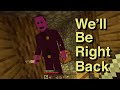 We'll Be Right Back in Minecraft FNAF Compilation 2019