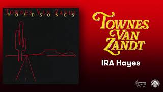 Townes Van Zandt - IRA Hayes (Official Audio)