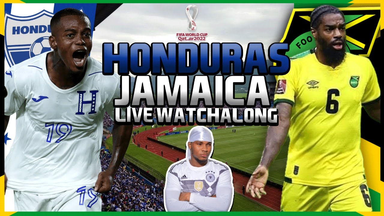 HONDURAS VS JAMAICA LIVE WATCHALONG FANZONE COMMENTARY WORLD CUP