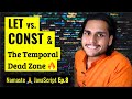 Let  const in js temporal dead zone   namaste javascript ep 8