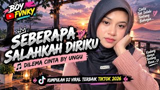 DILEMA CINTA BY UNGU ~ SEBERAPA SALAHKAH DIRIKU , SOUND COVER TERBAIK TIKTOK 2026 BIKIN CANDU !!!