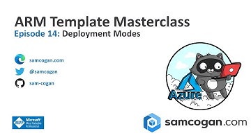 ARM Template Masterclass Episode 14: Deployment Modes